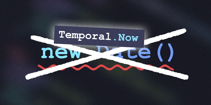 new Date() being crossed out and replaced by Temporal.Now