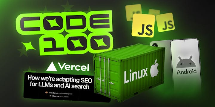 Dev Digest 172: CODE100, Linux containers and more