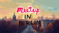 10 Great Tech Meetups in Berlin