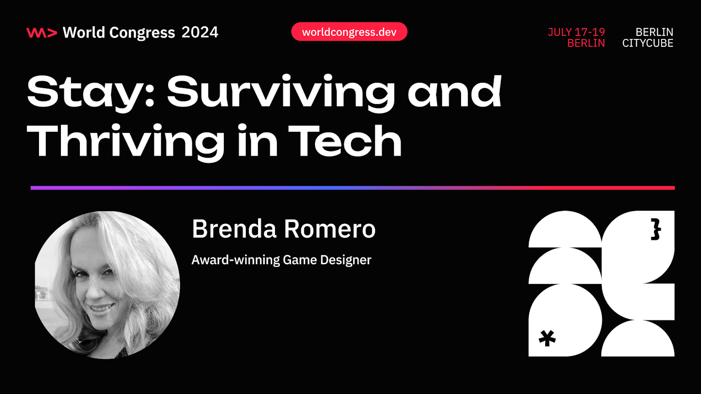 Brenda Romero - Stay: Surviving and thriving in tech