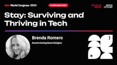 WWC24 Talk - Brenda Romero - Stay: Surviving and Thriving in Tech