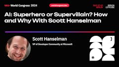 WWC24 Talk - Scott Hanselman - AI: Superhero or Supervillain?