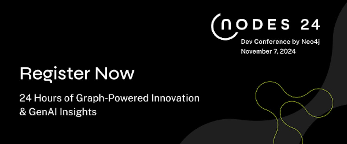 CODES 24 Dev Conference by Neo4j November 7, 2024 Register Now 24 Hours of Graph-Powered Innovation & GenAl Insights