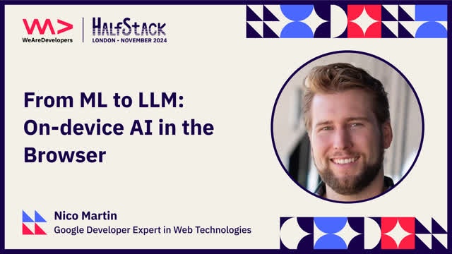 Nico Martin: From ML to LLM - on device AI in the browser