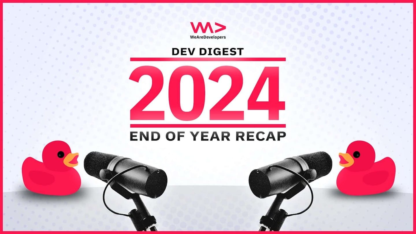 Dev Digest 2024 End of the Year recap